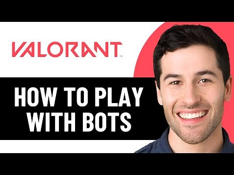HOW TO PLAY WITH BOTS IN VALORANT 2026! (FULL GUIDE)