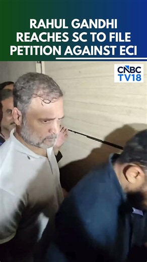 Rahul Gandhi Reaches Supreme Court, INDIA Bloc Files Plea Against Election Commission | N18S