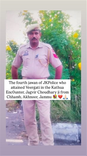 ʀᴇᴀsɪᴅɪᴀʀɪᴇss🇮🇳( JK20) on Instagram: "The fourth jawan of JKPolice who attained Veergati in the Kathua €ncounter, Jagvir Choudhary ji from Chhamb, Akhnoor, Jammu💔 Om Shanti 💐🙏 #Kathua #Jammu #jkpolice #reasidiariess #jammukashmir"