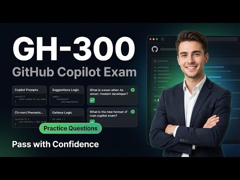 Microsoft GH-300 Exam Practice Questions | GitHub CoPilot Practice test 2026 (Total Questions 65)