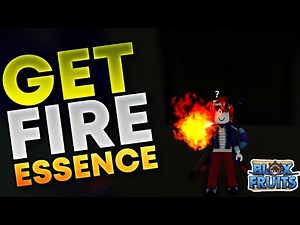 How To Get FIRE ESSENCE in Blox Fruits 🔥 Where to Find Fire Essence on Blox Fruits Roblox