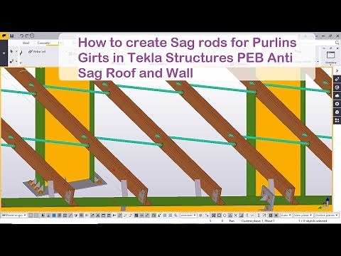 how to create Sag rods for Purlins Girts in Tekla Structures PEB Anti Sag Roof and Wall