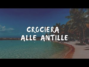 Crociera alle Antille: vale la pena farla?