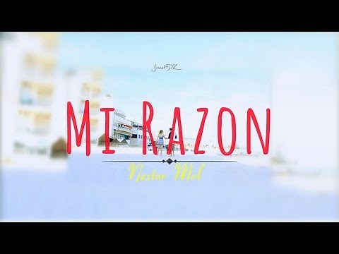 Mi razon - Neztor MVL (LETRA)