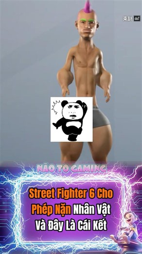 Street Fighter 6 Cho Phép Nặn Nhân Vật, Và Đây Là Cái Kết #streetfighter6 #naotogaming #game