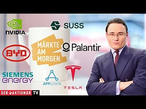 Märkte am Morgen: SUSS, Siemens Energy, BYD, Tesla, Applovin, Palantir, Intel, Nvidia