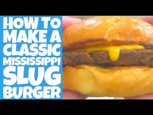 How to make a Mississippi Slugburger