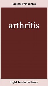 arthritis, How to Say or Pronounce ARTHRITIS in American, British English, Pronunciation