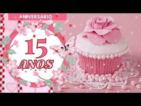 MENSAGEM DE 15 ANOS- VOZ FEMININA - Feliz Aniversário de 15 Anos