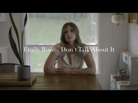 Emily Rose - Don't Talk About It (OFFICIAL MUSIC VIDEO)