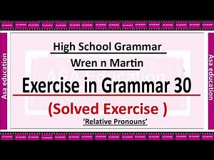 Exercise in Grammar 30 | English Grammar - Wren n Martin | High School English Grammar & Composition