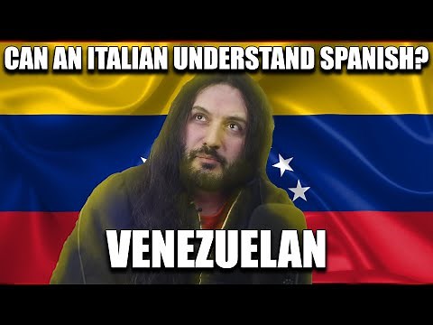 Can An Italian Understand VENEZUELAN Spanish?