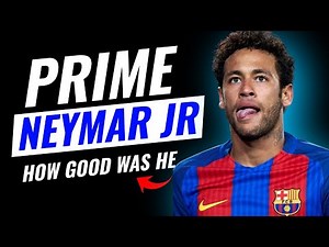 How Good Was PRIME Neymar Jr The Untold Truth Behind His Rise & Fall
