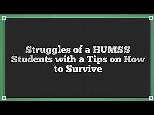 STRUGGLES OF A HUMSS STUDENTS WITH A TIPS ON HOW TO SURVIVE | HUMSS
