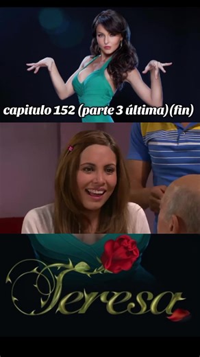 capitulo 152 (parte 3 y última)(fin) #teresa #mixnovelas #novelas #fyp #parati