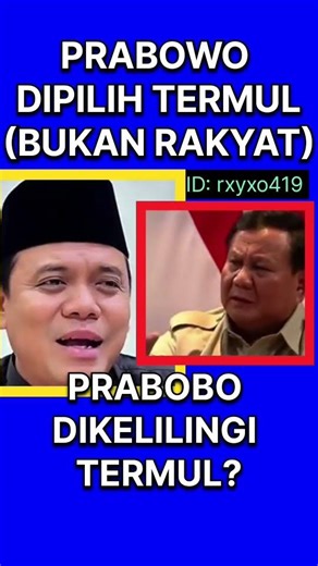 PRABOWO&TERMUL ID:rxyxo419 #fyp #trending #viral #rocky #uas #tkw #akalsehat #kdm #gusnur #pdip #uah
