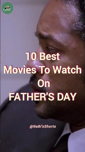Best 10 Movies To Watch With Your Dad On Father's Day #movie #lofi #shorts #happyfathersday