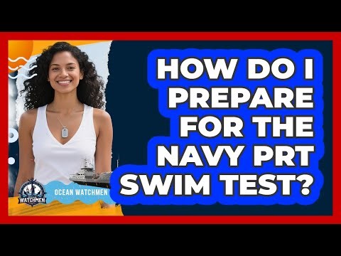 How Do I Prepare For The Navy PRT Swim Test? - Ocean Watchmen