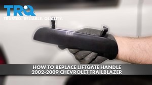 How to Replace Liftgate Handle 2002-2009 Chevrolet Trailblazer