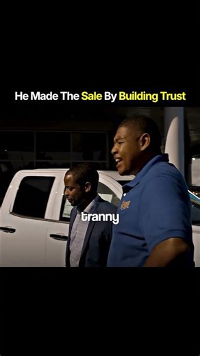 He Made The Sale By Building Trust