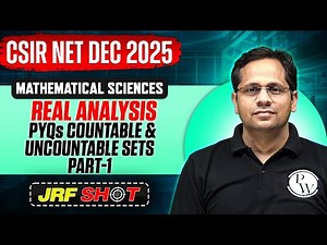 CSIR NET Dec 2025 |Real Analysis - PYQs Countable & Uncountable Sets |CSIR NET Mathematical Sciences