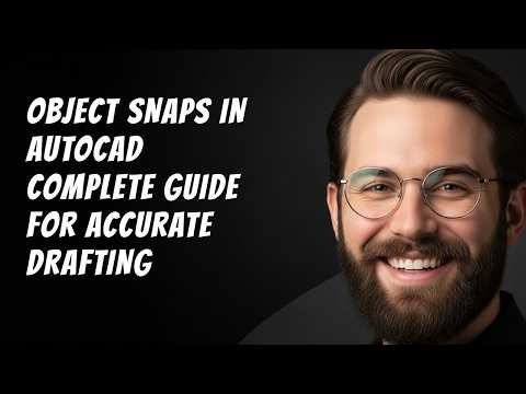 Object Snaps in AutoCAD Complete Guide for Accurate Drafting