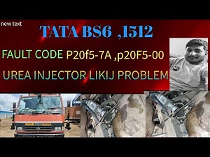 TATA BS6 ,1512 fault code p20f5-00 urea injector likij problem