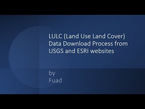 LULC Data download process from USGS and ESRI