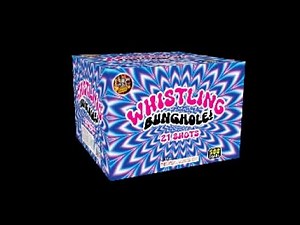 Whistling Bunghole - Boom Town Fireworks