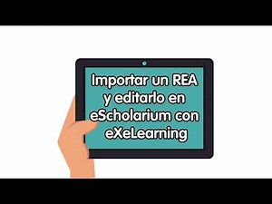 #3 eXe en línea - Cómo importar un REA y editarlo con eXeLearning en eScholarium