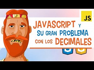 13. JAVASCRIPT y su gran PROBLEMA con los decimales 😃 -SOLUCIONADO- 🚀(parte 1/2)