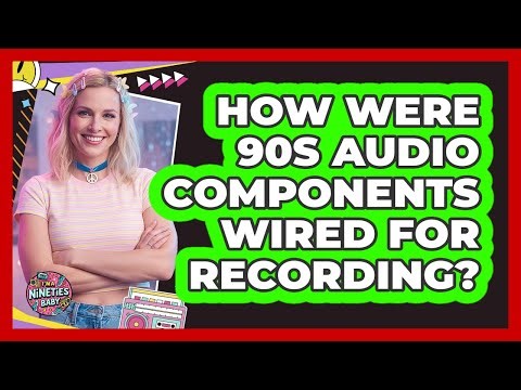 How Were 90s Audio Components Wired For Recording?