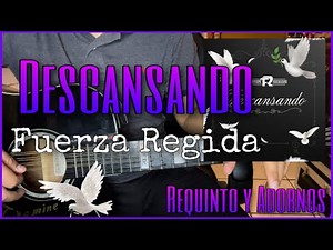 Descansando - Fuerza Regida - Tutorial de Guitarra | REQUINTO, ADORNOS y ACORDES | con TABS | 2021