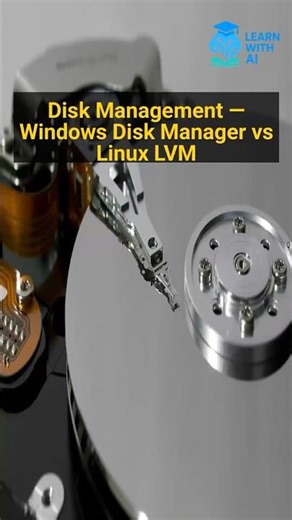 Disk Management — Windows Disk Manager vs Linux LVM