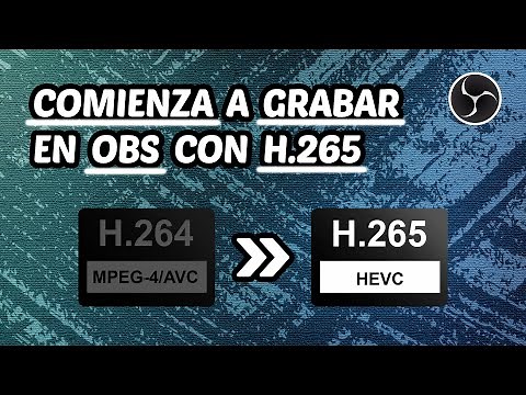 Como Configurar el Codec h265 en OBS