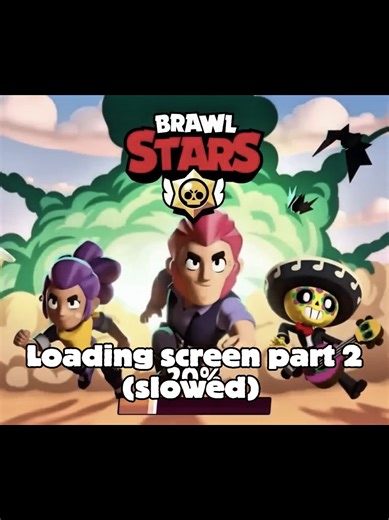 Brawlstars loading screen part 2 (slowed) #brawlstars | Brawl Stars