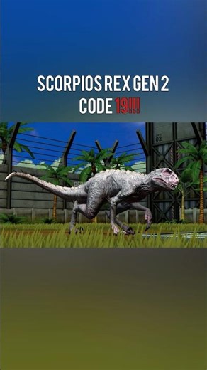 Scorpios Rex Gen 2 Code 19!!! #viral #jurassicworld #shorts #scorpiosrex #gaming #dinosaur #mobile