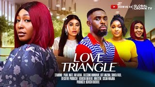Love Triangle 2025 Latest Nollywood Movie Pearl Wats Ray Adeka Gift Anizoba Sonita Fred Global Crown Tv Mp3 & Mp4 Download - clip.africa.com