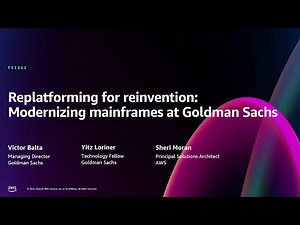 AWS re:Invent 2024 - Replatforming for reinvention: Modernizing mainframes at Goldman Sachs (FSI312)