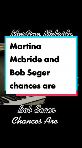 Martina McBride y Bob Seger: Chances Are en la Música Rock