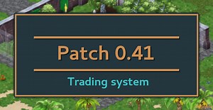 [Patch 0.41] Trading system news