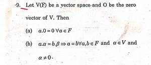 9. Let V(F) be a vector space and O be the zero vector of V . T... | Filo