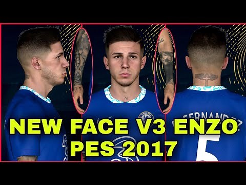 PES 2017 - NEW FACE MOD V3 + SKIN TATTOO ENZO FERNANDEZ