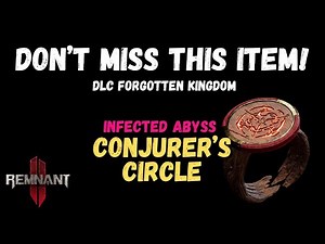Remnant 2 DLC Forgotten Kingdom - Conjurer's Circle - Infected Abyss