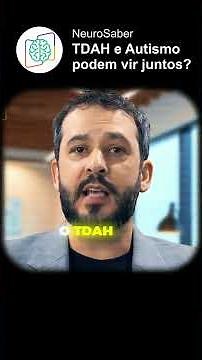 TDAH e Autismo podem vir juntos? #tdah #autismo #neurosaber