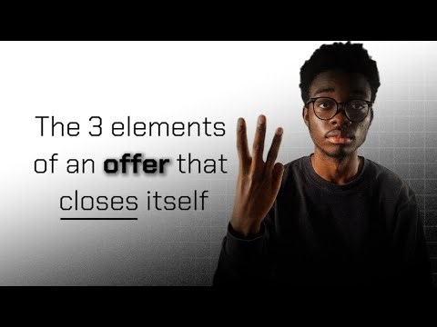 The 3 elements of an offer that closes itself