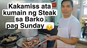 804K views · 10K reactions | Kakamiss Sunday Steak Sa Barko!...