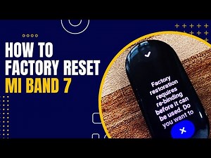 How to Factory Reset Mi Band 7/Mi Band 7 Pro