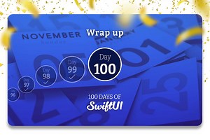 Day 100 – 100 Days of SwiftUI