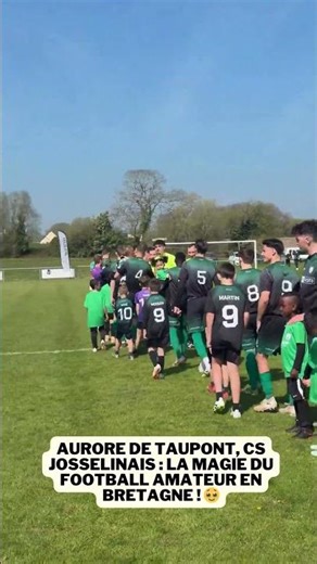 Aurore de Taupont, CS Josselinais, La magie du football amateur en Bretagne ! 🥹